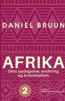 Paperback Afrika. Dets opdagelse, erobring og kolonisation. Bind 2 [Danish] Book