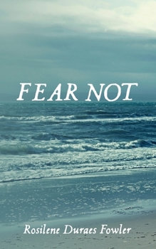 Paperback Fear Not: Embrace the truth as it is Book
