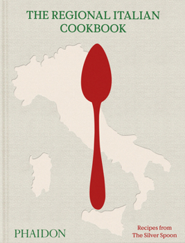 Hardcover The Regional Italian Cookbook: Recipes from the Silver Spoon Book