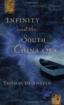 Paperback Infinity and the South China Sea (Fourteen Stories) Book