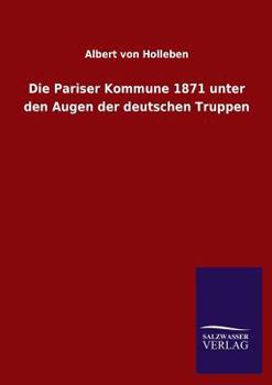 Paperback Die Pariser Kommune 1871 unter den Augen der deutschen Truppen [German] Book