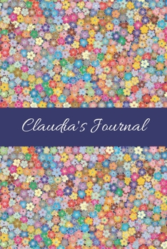 Claudia's Journal: Cute Personalized Name College-Ruled Notebook for Girls & Women - Blank Lined Gift Journal/Diary for Writing & Note Taking