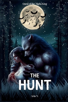 The Hunt: Quest of the Alpha King