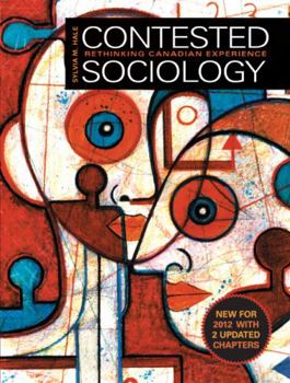 Paperback Contested Sociology: Rethinking Canadian Experience, 2012 Updates Book