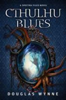 Paperback Cthulhu Blues: SPECTRA Files Book 3 Book