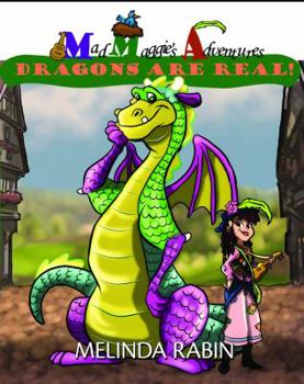 Paperback Mad Maggie's Adventures: Dragons Are Real Book