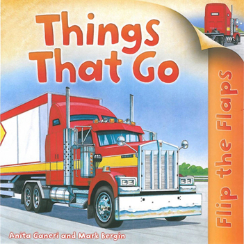 Hardcover Flip The Flaps: Things That Go: Things That Go Book