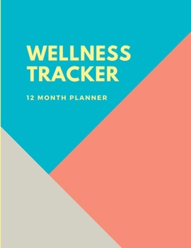 Paperback Wellness Tracker: 12 Month Self Care Planner with Habit Tracker, Sleep Log, Daily Routine Checklist, Mood Tracker, Gratitude Journal and Book