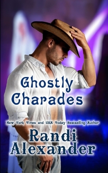 Ghostly Charades - Book #3 of the Ghosts of High Paradise Ranch
