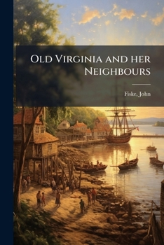 Paperback Old Virginia and her Neighbours: 2 Book