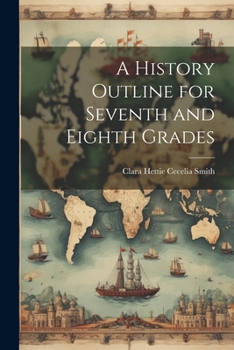 Paperback A History Outline for Seventh and Eighth Grades Book