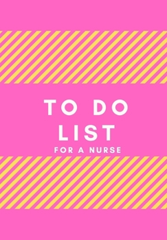 TO DO LIST FOR A NURSE: DOT JOURNAL for you to draft your ideas. KEEP TRACK  OF IMPORTANT THINGS. VERY HANDY SIZE TO POP INTO YOUR HANDBAG AND TAKE ... in this beautiful  TO DO LIST/Notebook
