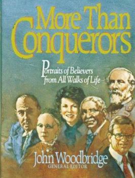 Hardcover More Than Conquerors: Portraits of Believers from All Walks of Life Book