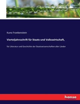 Paperback Vierteljahrsschrift für Staats-und Volkswirtschaft,: für Litteratur und Geschichte der Staatswissenschaften aller Länder [German] Book