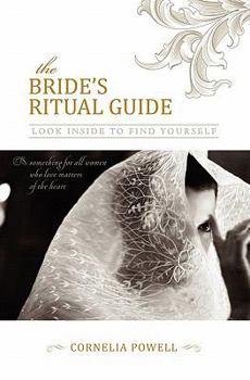 Paperback The Bride's Ritual Guide: Look Inside to Find Yourself Book