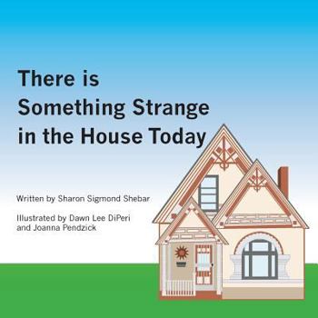 Paperback There is Something Strange in the House Today Book