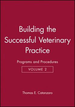 Paperback Building the Successful Veterinary Practice, Programs and Procedures Book