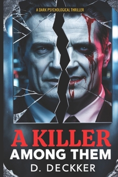 A Killer Among Them: Dark Psychological Detective Fiction