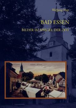 Paperback Bad Essen: Bilder im Spiegel der Zeit [German] Book