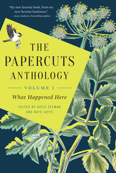 Paperback The Papercuts Anthology: What Happened Here, Volume 1 Book