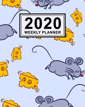 Mouse Weekly Planner 2020 : Mouse 2020 Daily, Weekly & Monthly Calendar Planner - January to December - 110 Pages (8x10)