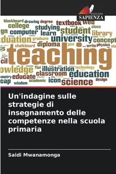 Paperback Un'indagine sulle strategie di insegnamento delle competenze nella scuola primaria [Italian] Book