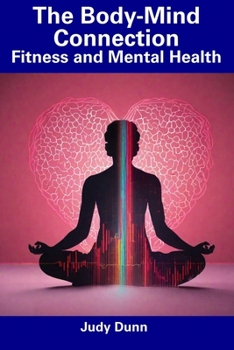 Paperback The Body-Mind Connection: Fitness and Mental Health Book