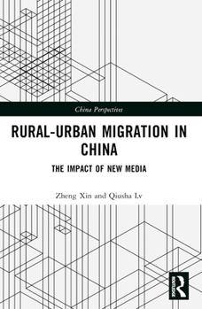 Paperback Rural-Urban Migration in China: The Impact of New Media Book