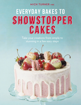 Hardcover Everyday Bakes to Showstopper Cakes Book