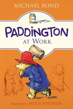 Paddington at Work - Book #7 of the Paddington Bear