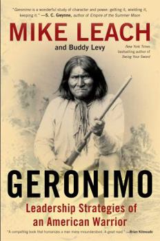 Hardcover Geronimo: Leadership Strategies of an American Warrior Book