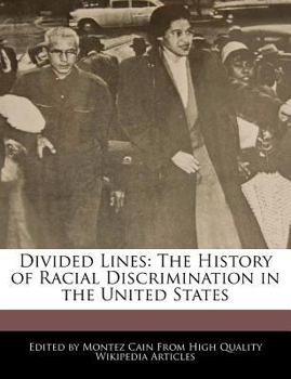 Divided Lines : The History of Racial Discrimination in the United States