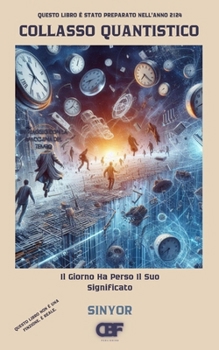 Paperback Collasso Quantistico: Il Giorno Ha Perso Il Suo Significato [Italian] Book