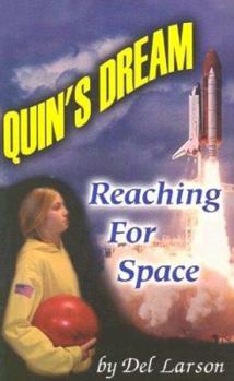 Paperback Quin's Dream: Reaching Space Book