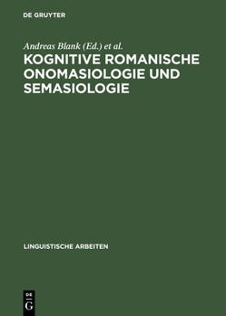 Hardcover Kognitive romanische Onomasiologie und Semasiologie [German] Book