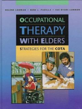 Hardcover Occupational Therapy with Elders: Strategies for the COTA Book