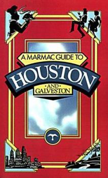 Paperback Marmac Guide to Houston and Galveston (Marmac Guide to Houston & Galveston) Book