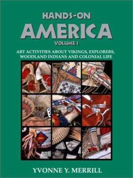 Paperback Hands-On America: Art Activities about Vikings, Woodland Indians and Early Colonists Book