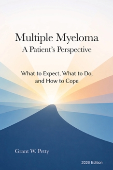 Paperback Multiple Myeloma-A Patient's Perspective: What to Expect, What to Do, and How to Cope Book