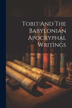Paperback Tobit And The Babylonian Apocryphal Writings Book