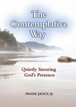 Paperback The Contemplative Way: Quietly Savoring God's Presence Book