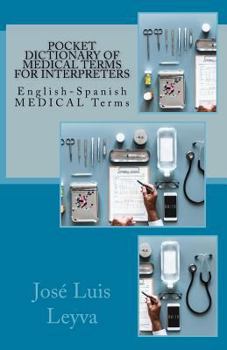 Paperback Pocket Dictionary of Medical Terms for Interpreters: English-Spanish Medical Terms Book