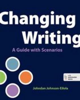 Paperback Changing Writing: A Guide with Scenarios Book