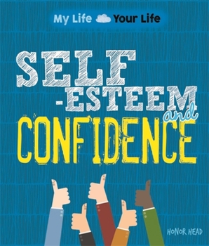 Paperback My Life, Your Life: Self-Esteem and Confidence Book