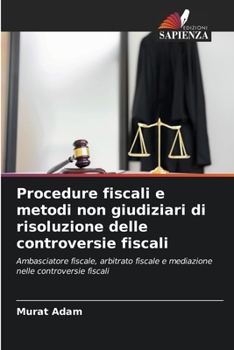 Paperback Procedure fiscali e metodi non giudiziari di risoluzione delle controversie fiscali [Italian] Book