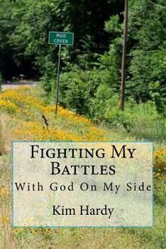 Paperback Fighting My Battles: With God On My Side Book