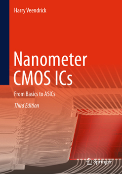 Hardcover Nanometer CMOS ICS: From Basics to Asics Book
