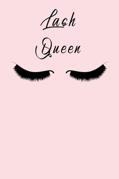 Paperback Lash Queen: Lined Journal / Notebook Appreciation Gift For Makeup Artists, 6x9, Soft Cover, Matte Finish Book