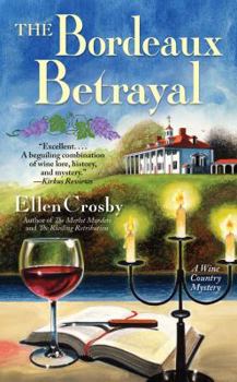 The Bordeaux Betrayal (Wine Country Mystery, #3) - Book #3 of the Wine Country Mysteries