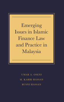 Hardcover Emerging Issues in Islamic Finance Law and Practice in Malaysia Book